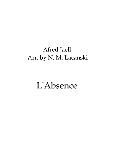 L'Absence (arr. Nick Lacanski)