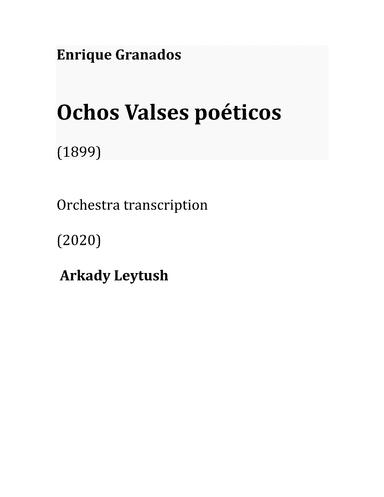E. Granados - Ochos Valses Poéticos (1899), Orchestra transcription A. Leytush - Score Only (arr. Arkady Leytush)