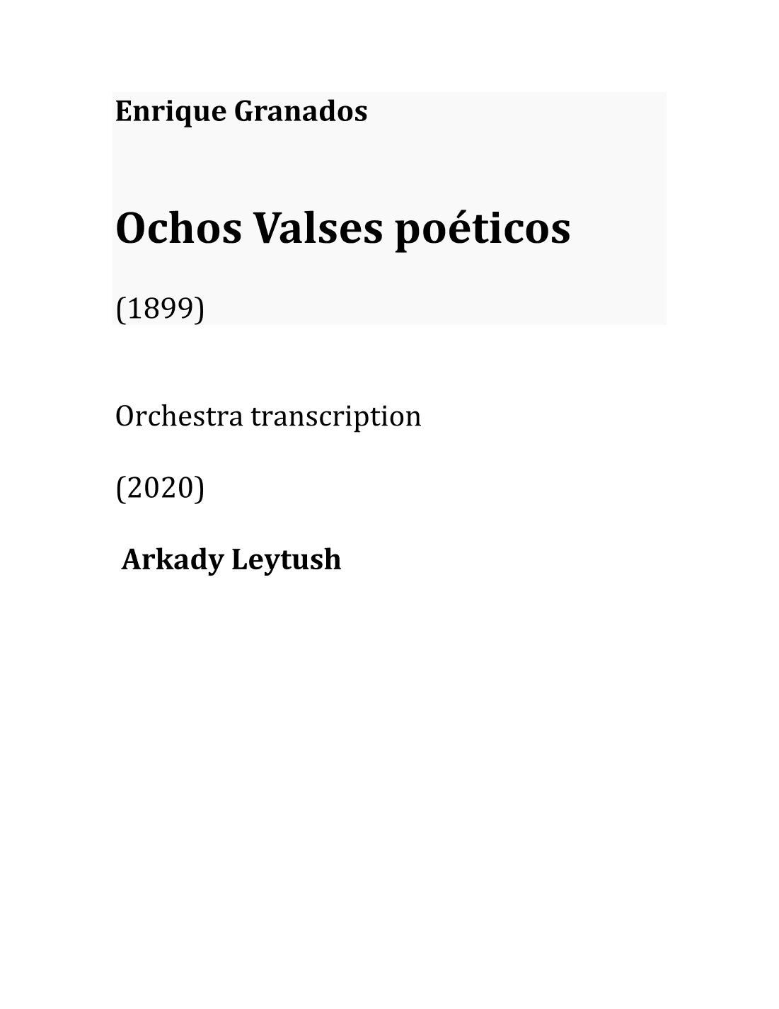 E. Granados - Ochos Valses Poéticos (1899), Orchestra transcription A. Leytush - Score Only (arr. Arkady Leytush)