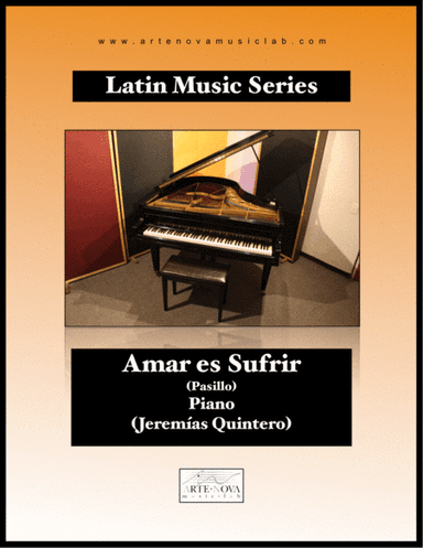 Amar es Sufrir - Pasillo for Piano (Latin Folk Music) (arr. Arte Nova Music Lab)