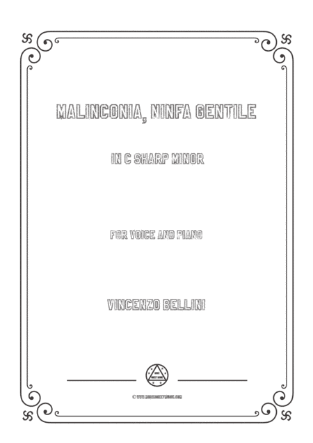 Bellini-Malinconia,Ninfa gentile in c sharp minor,for voice and piano (arr. MSM)