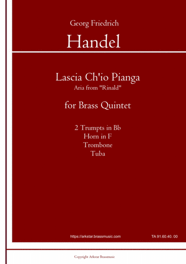 Handel: "Lascia Ch'io Pianga" from Rinald (Opera) for Brass Quintet (arr. Arkstar Brassmusic)