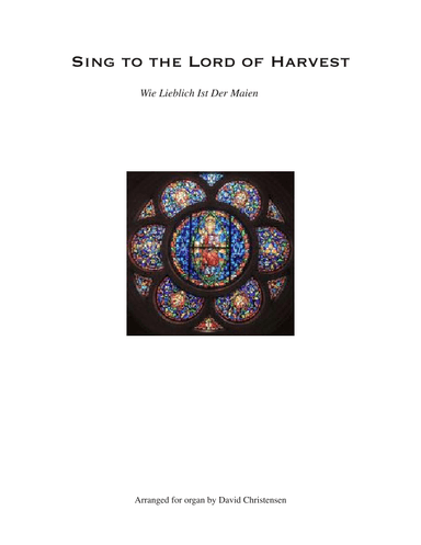 Sing to the Lord of Harvest (arr. David Christensen)