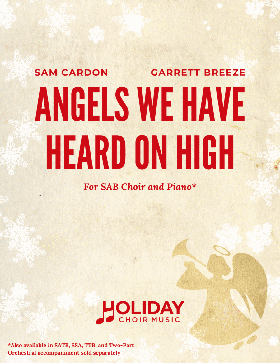 Angels We Have Heard On High (SAB) (arr. Sam Cardon, Garrett Breeze)