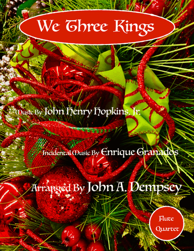 We Three Kings (Flute Quartet) (arr. John A. Dempsey)