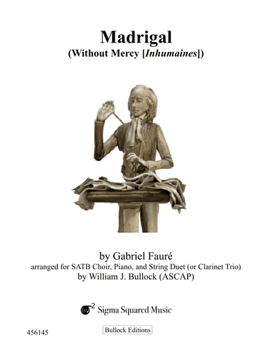 Madrigal - Without Mercy (Inhumaines) (arr. William J. Bullock)