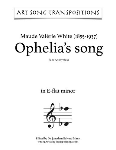 WHITE: Ophelia's song (transposed to E-flat minor) (arr. ArtSongTranspositions.com)