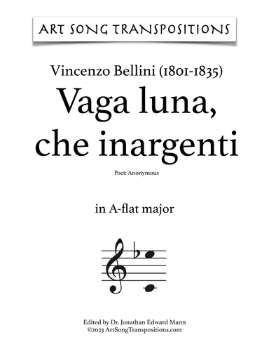 BELLINI: Vaga luna, che inargenti (transposed to A-flat major and G major) (arr. ArtSongTranspositions.com)