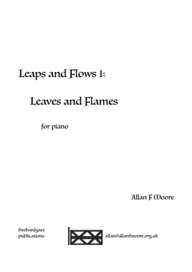 Leaps and Flows 1: Leaves and Flames