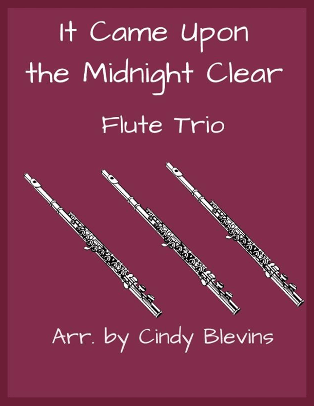 It Came Upon the Midnight Clear, for Flute Trio (arr. Cindy Blevins)