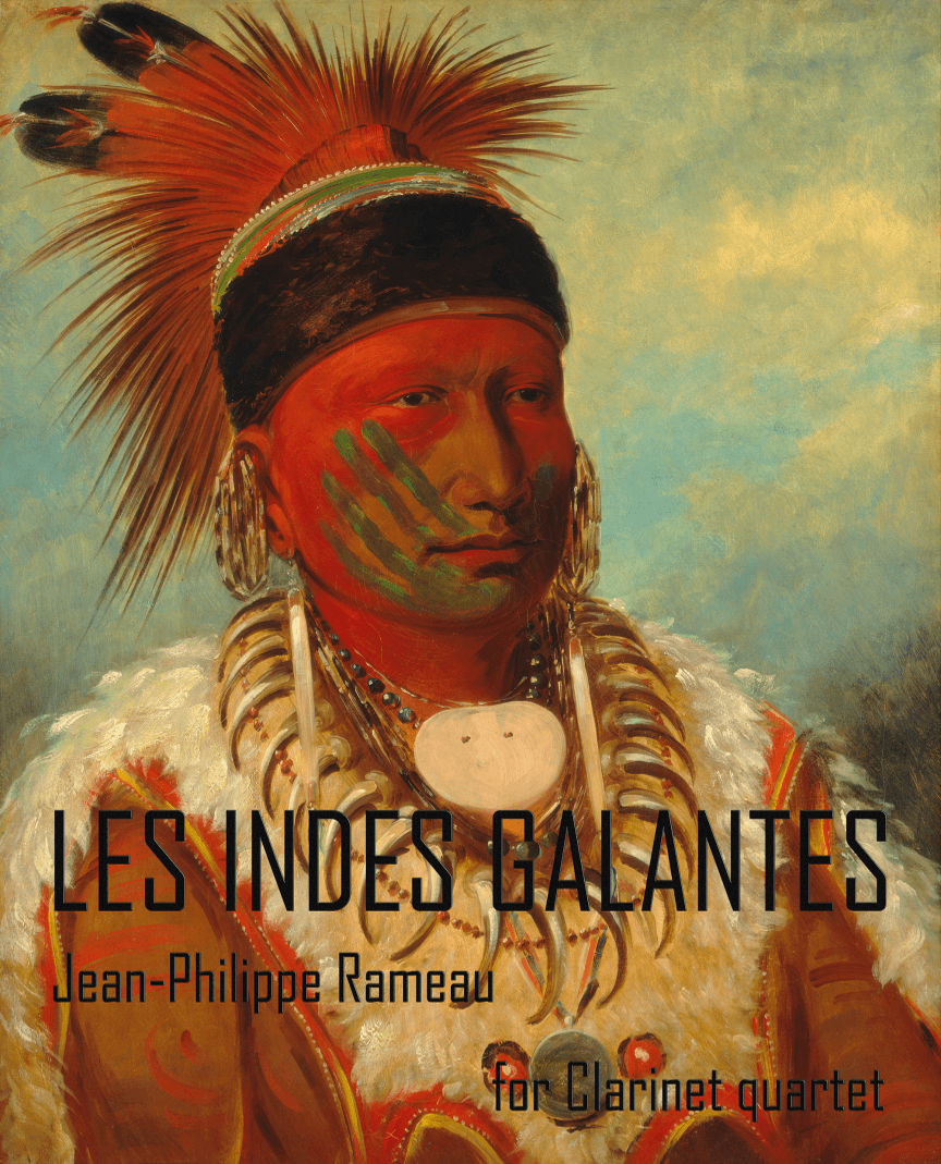 Les Indes Galantes - Les Sauvages (Jean-Philippe Rameau), for Clarinet Quartet (arr. Mario Méndez Sánchez)