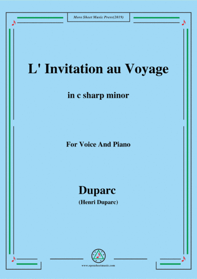 Duparc-L'invitation au voyage in c sharp minor,for Voice and Piano (arr. MSM)