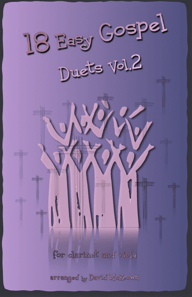 18 Easy Gospel Duets Vol.2 for Clarinet and Viola (arr. David McKeown)