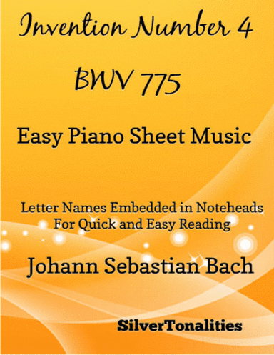 Invention Number 4 Bwv 775 Easy Piano Sheet Music (arr. SilverTonalities)