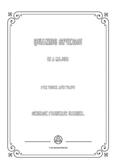 Handel-Quando spieghi in A Major,for Voice and Piano (arr. MSM)