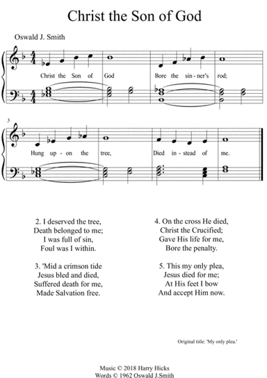 Christ the Son of God. A new tune to a wonderful Oswald Smith hymn.