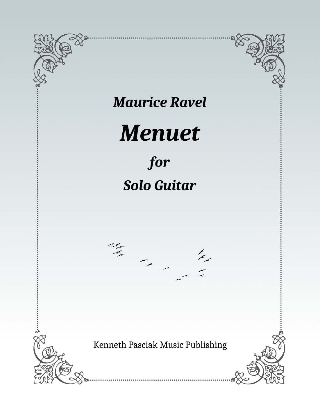 Menuet from Le Tombeau de Couperin (for Solo Guitar) (arr. Kenneth Pasciak)