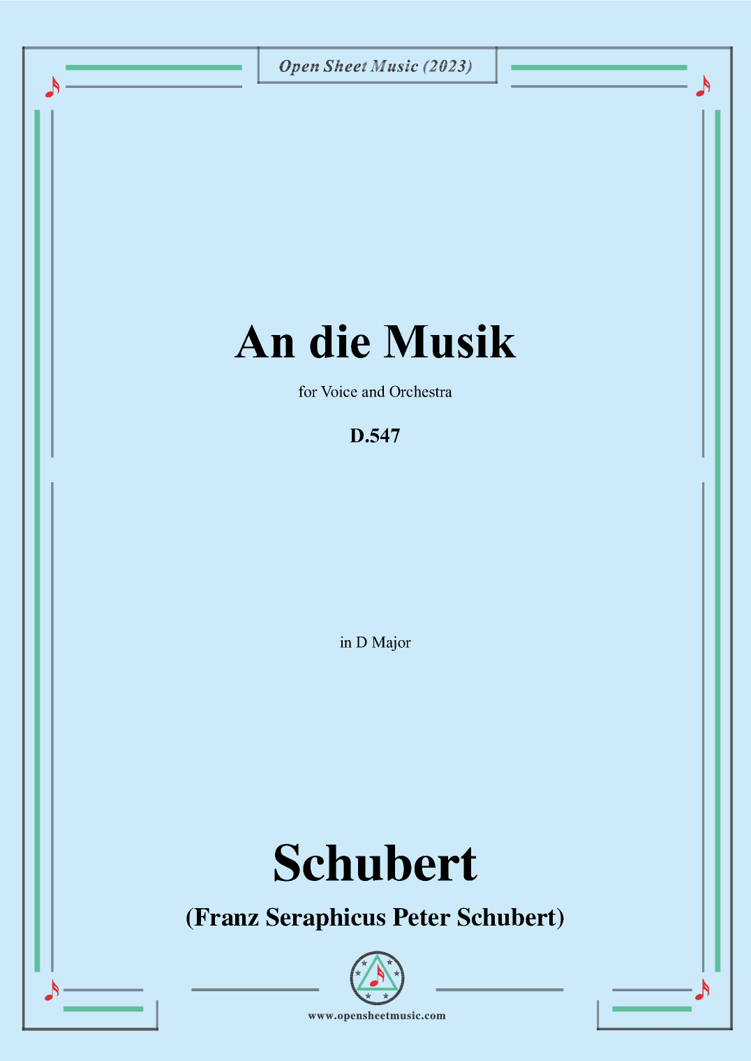 Schubert-An die Musik,D.547,for Voice and Orchestra (arr. OSM Press)