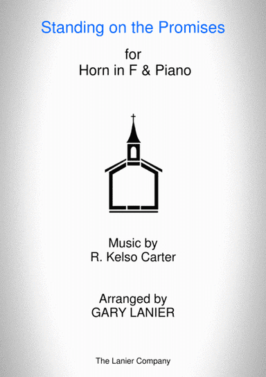 STANDING ON THE PROMISES (Horn in F/Piano and Horn in F Part) (arr. Gary Lanier)