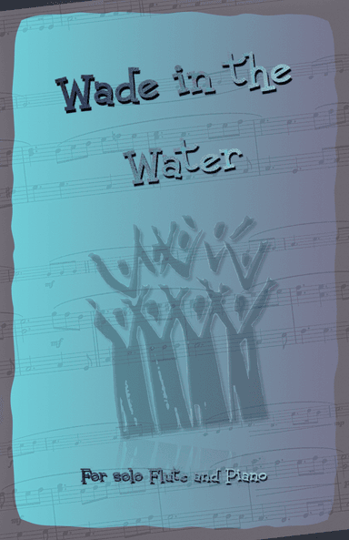 Wade in the Water, Gospel Song for Flute and Piano (arr. David McKeown)