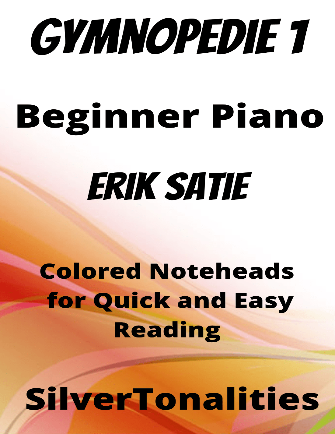 Gymnopedie Number 1 Beginner Piano Sheet Music with Colored Notation (arr. SilverTonalities)