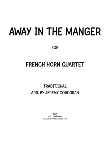 Away in the Manger for French Horn Quartet (arr. Jeremy Corcoran)
