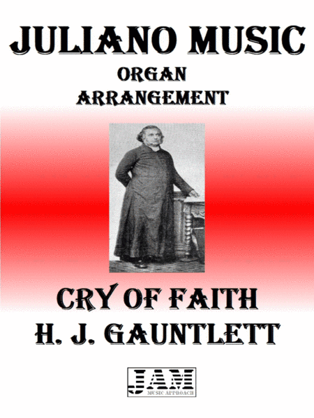 CRY OF FAITH - H. J. GAUNTLETT (HYMN - EASY ORGAN) (arr. Juliano Music)
