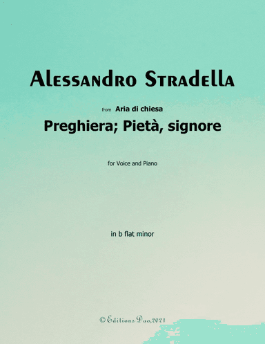 Preghiera;Pieta,signore,by Stradella,in b flat minor (arr. Editions Dao)
