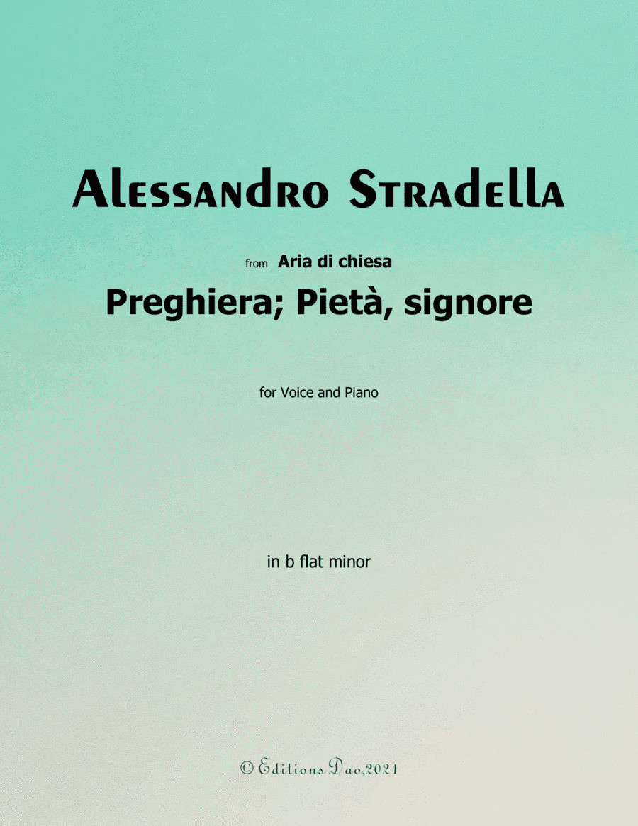 Preghiera;Pieta,signore,by Stradella,in b flat minor (arr. Editions Dao)