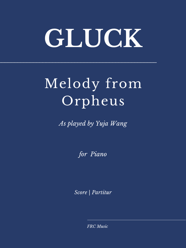 Gluck: Melody from Orpheus for Piano (As played by Yuja Wang) (arr. Flavio Regis Cunha)
