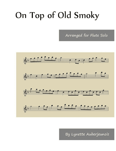 On Top of Old Smoky - Flute Solo (arr. Lynette Auberjeunois)