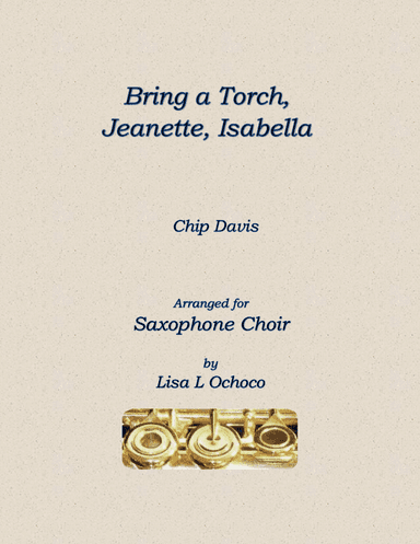 Bring A Torch, Jeanette Isabella (arr. Lisa L Ochoco)