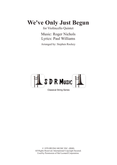 We've Only Just Begun (arr. Stephen Rockey)