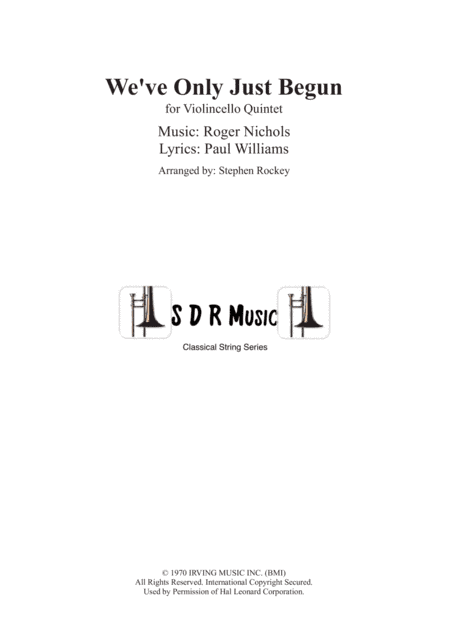 We've Only Just Begun (arr. Stephen Rockey)