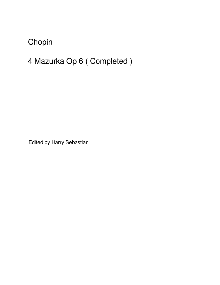 Chopin- 4 Mazurka op 6 No 1 to No 4( Complete ) (arr. Harry Sebastian)