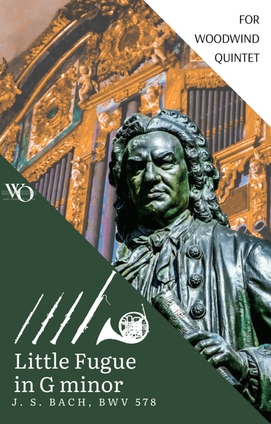 Little Fugue in G minor by J S Bach BWV 578 for Woodwind Quintet (arr. Woods Only)
