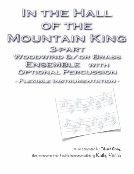 In the Hall of the Mountain King - 3-part Woodwind and/or Brass Ensemble with Optional Percussion - (arr. Kathy Hirche)