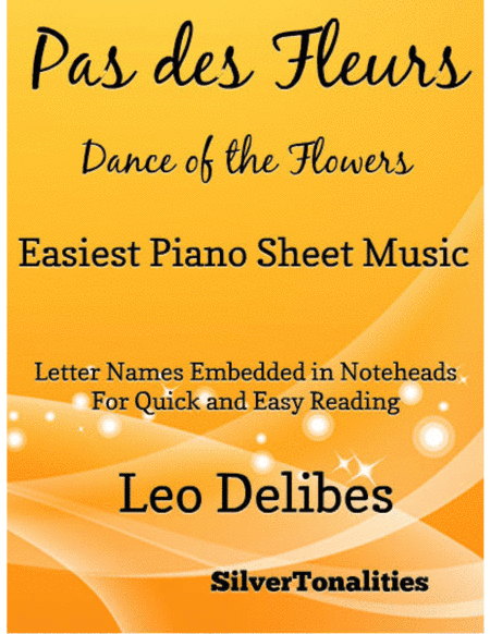 Pas Des Fleurs Dance of the Flowers Easiest Piano Sheet Music (arr. SilverTonalities)