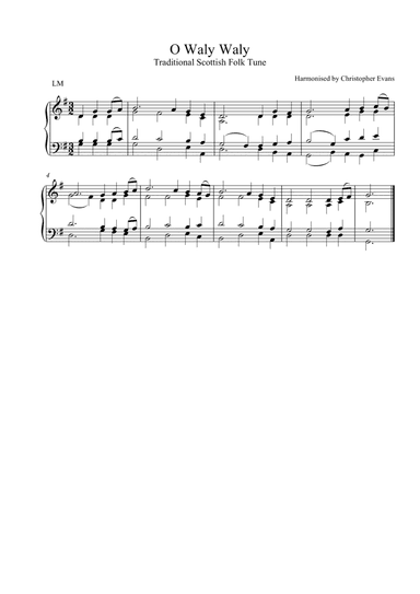 O Waly Waly, a traditional Scottish melody (SATB). (arr. Christopher Evans)