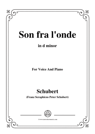Schubert-Son fra l'onde,in d minor,for Voice&Piano (arr. MSM)