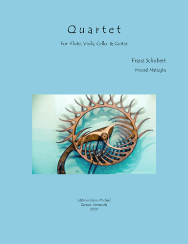 Schubert Quartet for Flute, Guitar, Viola & Cello (arr. Editions Glenn Michael, Caracas, Venezuela)
