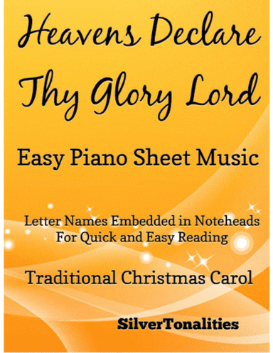Heavens Declare Thy Glory Lord Easy Piano Sheet Music (arr. SilverTonalities)