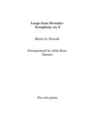Largo from Dvorak's Symphony No. 9 (Piano Solo) (arr. Julia Rose-Spence)