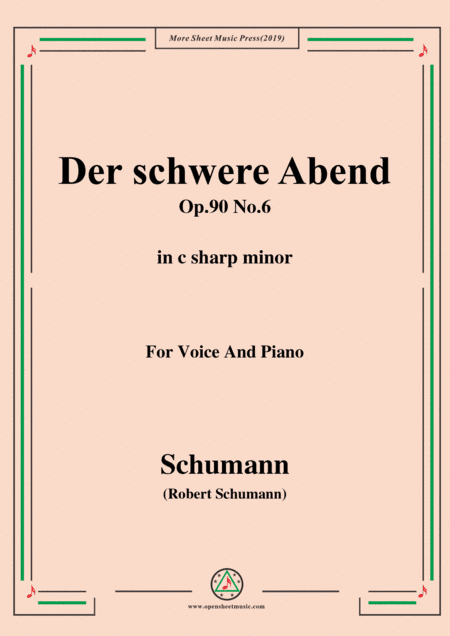 Schumann-Der schwere Abend,Op.90 No.6,in c sharp minor,for Voice&Piano (arr. MSM)