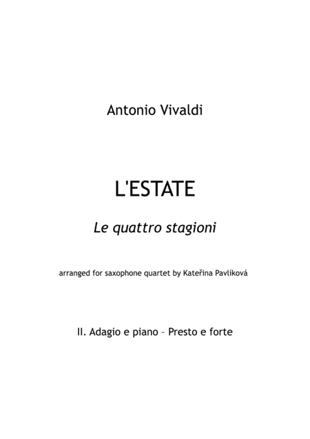 A. Vivaldi: Summer from the Four Seasons for Saxophone Quartet, II. Adagio e piano – Presto e fort (arr. Kateřina Pavlíková)