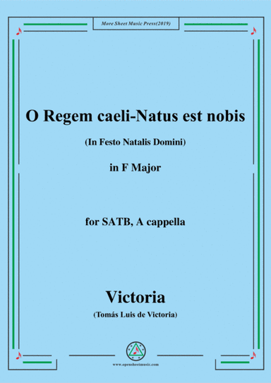 Victoria-O Regem caeli-Natus est nobis,in F Major,for SATB,A cappella (arr. MSM)