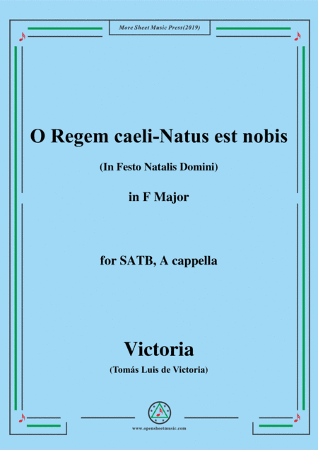 Victoria-O Regem caeli-Natus est nobis,in F Major,for SATB,A cappella (arr. MSM)