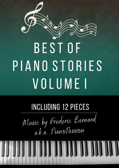Best Of Piano Stories, Sheet Music Book - Volume I (New Age Piano Solo PianoPassion)