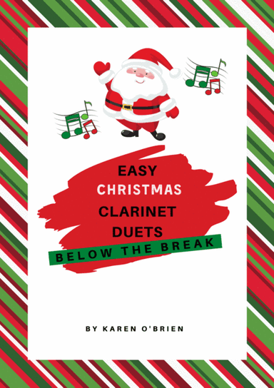 Easy Christmas Clarinet Duets Below the Break (arr. Karen O'Brien)