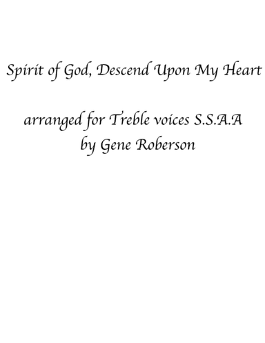 Spirit of God, Descend Upon My Heart SSAA Treble voices (arr. Gene Roberson)